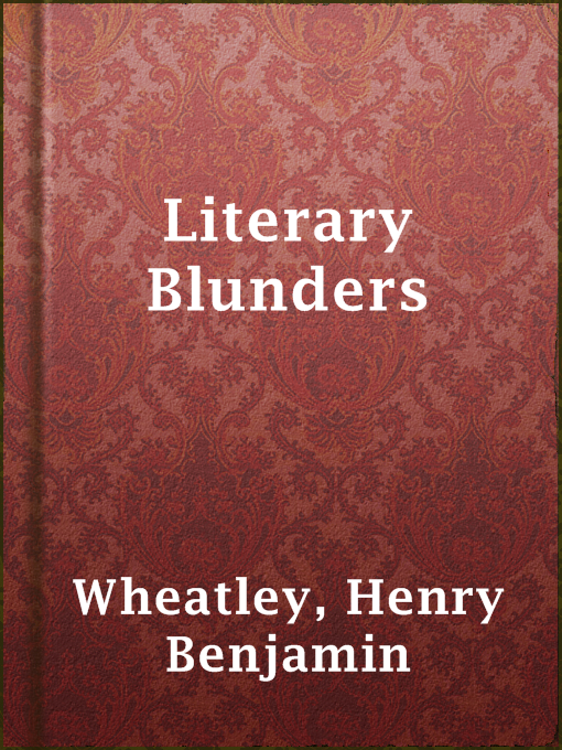 Title details for Literary Blunders by Henry Benjamin Wheatley - Available